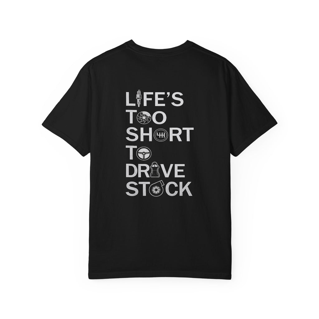 Boost car T-shirt | Life's Too Short to Drive Stock tee